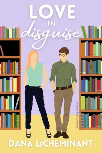 Love in Disguise by Dana LeCheminant