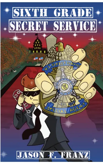 Sixth Grade Secret Service by Jason F. Franz